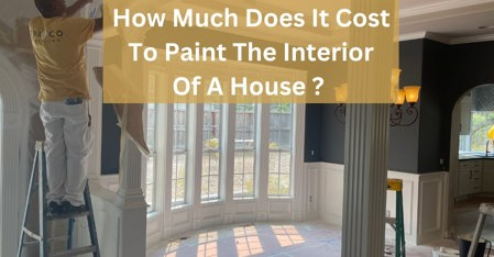 Cost to Paint the Interior of a House In 2024 